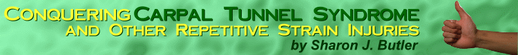 Conquering Carpal Tunnel Syndrome and Other Repetitive Strain Injuries by Sharon J. Butler