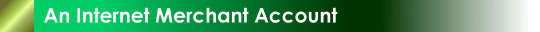 An Internet Merchant Account