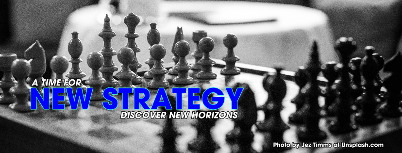 A Time For NEW STRATEGY - Discover New Horizons