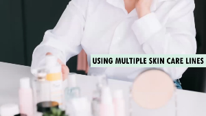 Using multiple skin care lines